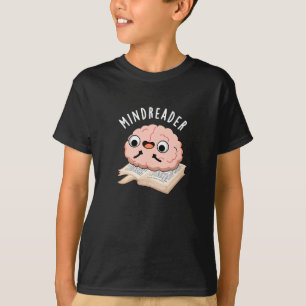 Mind Reader Funny Brain Pun Dark BG T-Shirt
