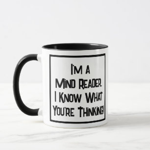 Mind Reader. I Know What You're Thinking Two Tone Mug