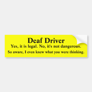 Mind Reading Deaf Driver Bumper Sticker