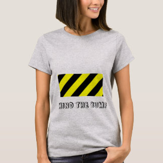 Mind the bump maternity design T-Shirt