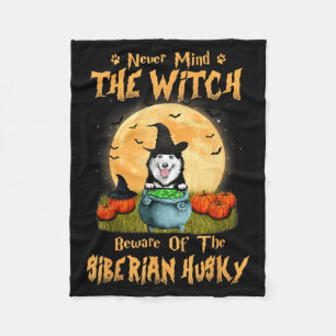 Mind The Witch Beware Of Siberian Husky Dog Fleece Blanket