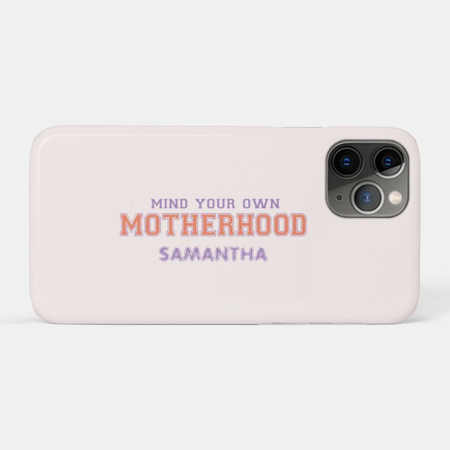 Mind You Own Motherhood Case-Mate iPhone Case (Back (Horizontal))