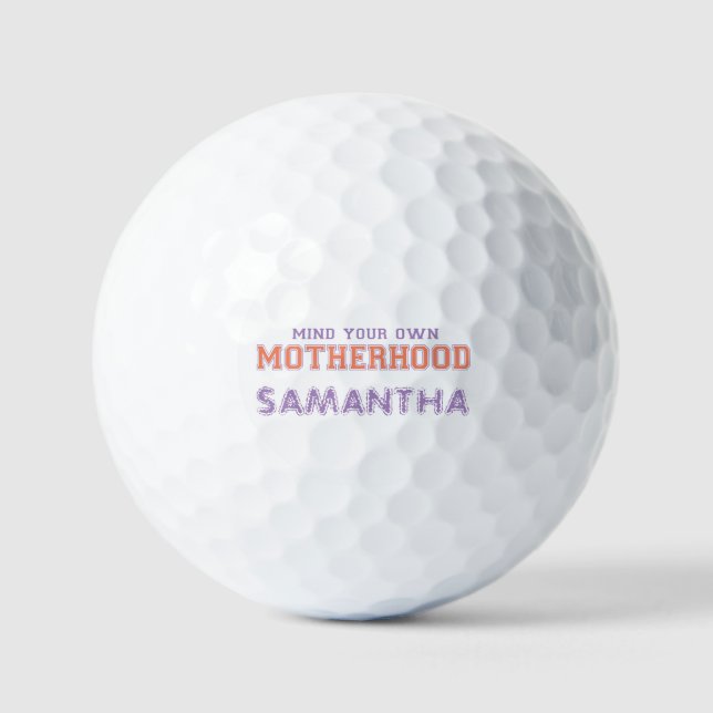 Mind You Own Motherhood Golf Balls (Front)