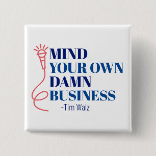 Mind Your Business 15 Cm Square Badge