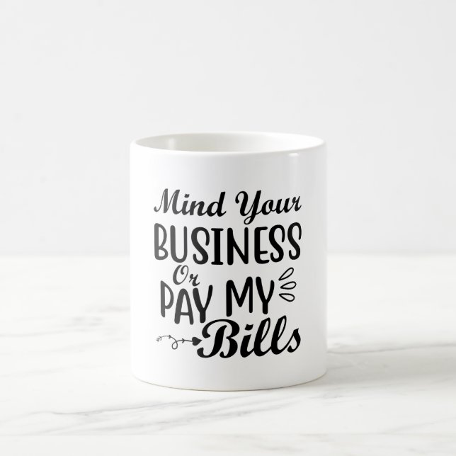 Mind Your Business Classic Mug (Center)