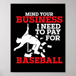 Mind Your Business I Need To Pay For Sell Player C Poster