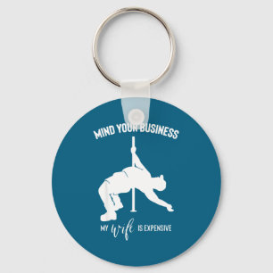 Mind your business my wife expensive key ring