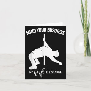 Mind Your Business My Wife Is Expensive Fat Man Le Card