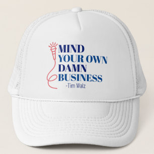 Mind Your Business Trucker Hat