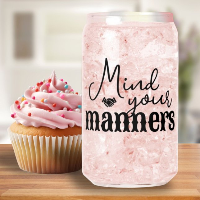 Mind Your Manners Southern Quote Stylish Script Can Glass (Mind Your Manners Southern Quote Stylish Script Can Glass)