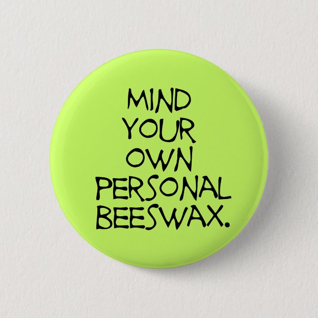 Mind Your Own Business Button (Front)
