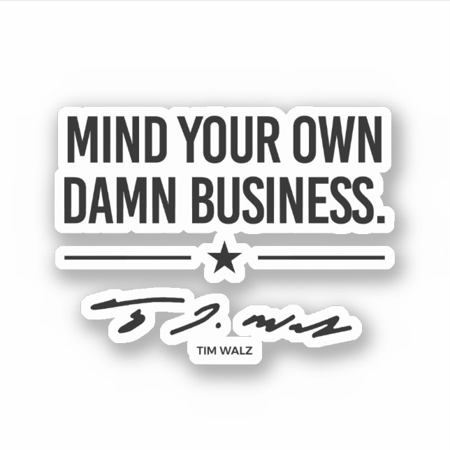 Mind Your Own Business - Tim Walz (Front)