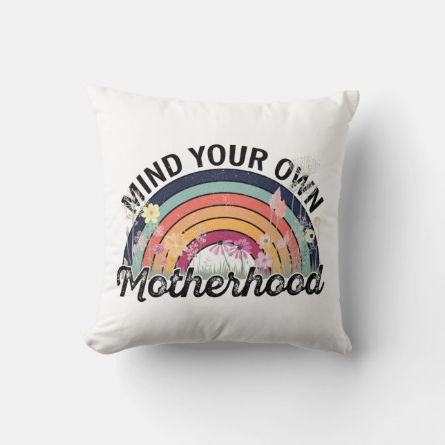 Mind Your Own Motherhood, Mother's Day Gifts, 1/2 Cushion (Front)