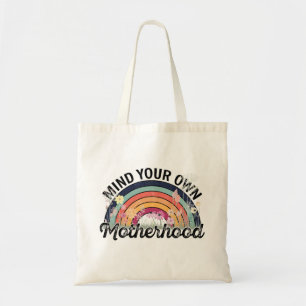 Mind Your Own Motherhood, Mother's Day Gifts, 1/2 Tote Bag