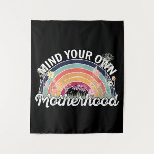 Mind Your Own Motherhood, Mother's Day Gifts, 2/2 Tapestry