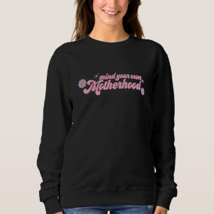 Mind Your Own Motherhood Pink & Pastel 70s Sweatshirt