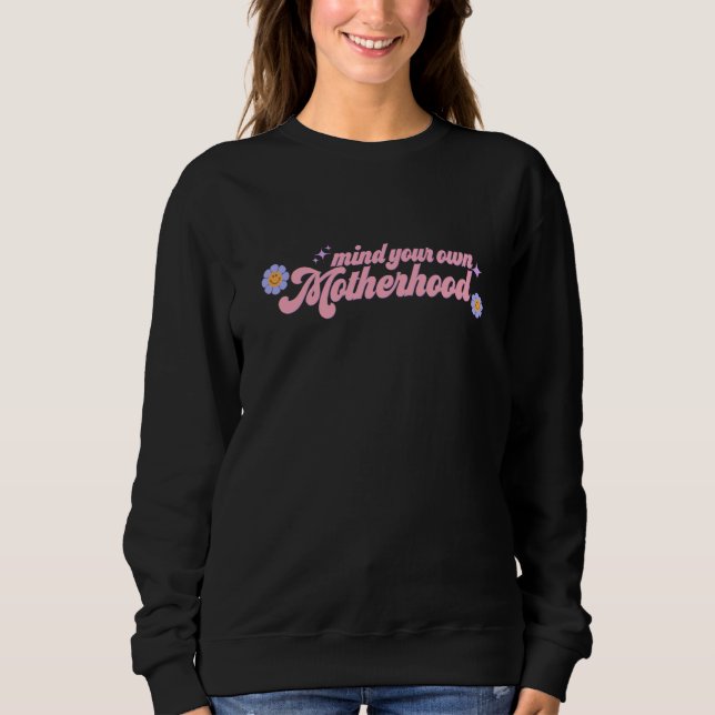 Mind Your Own Motherhood Pink & Pastel 70s Sweatshirt (Front)