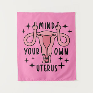 Mind Your Own Uterus Feminist Pro Choice Tapestry