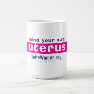 Mind your own uterus mug