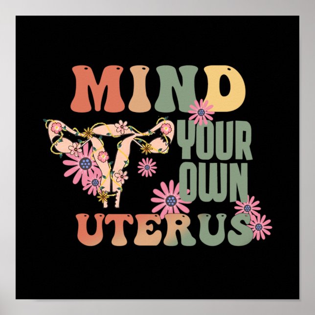 Mind Your Own Uterus Poster (Front)