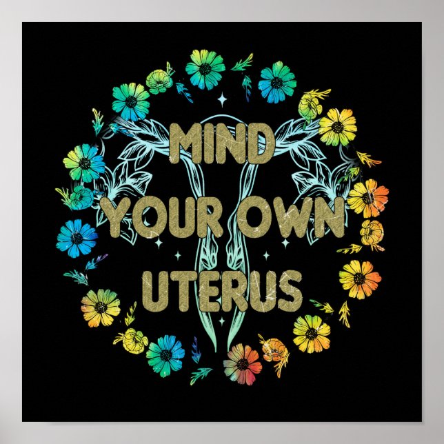 Mind Your Own Uterus Poster (Front)
