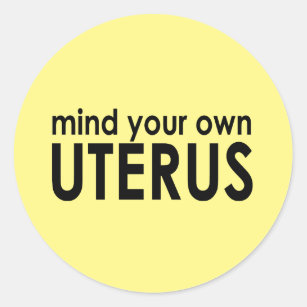 Mind Your Own Uterus Stickers