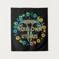 Mind Your Own Uterus