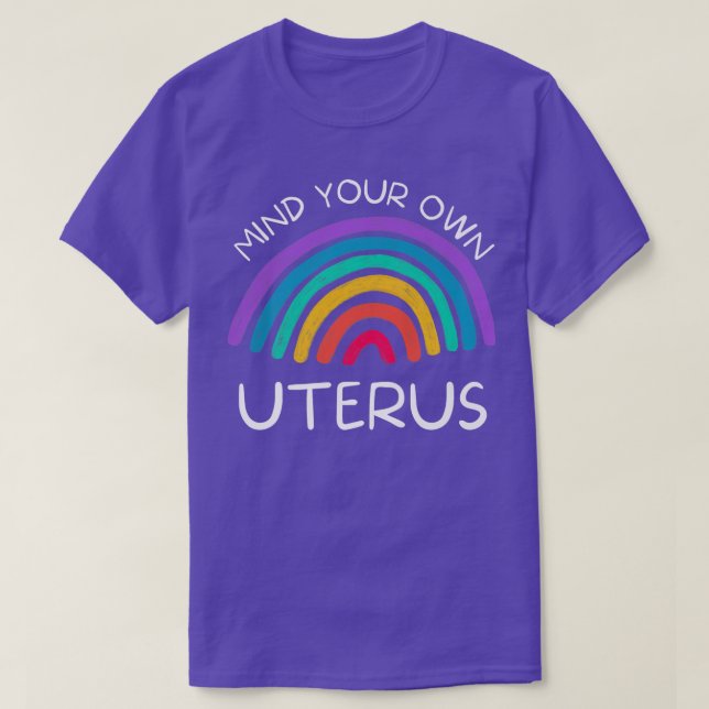 Mind Your Own UterusFeminist Womens Rights 3902  T-Shirt (Design Front)