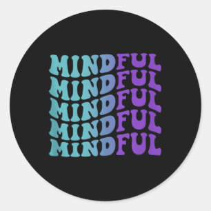 Mindful, Mental Health Awareness Tank Top Classic Round Sticker