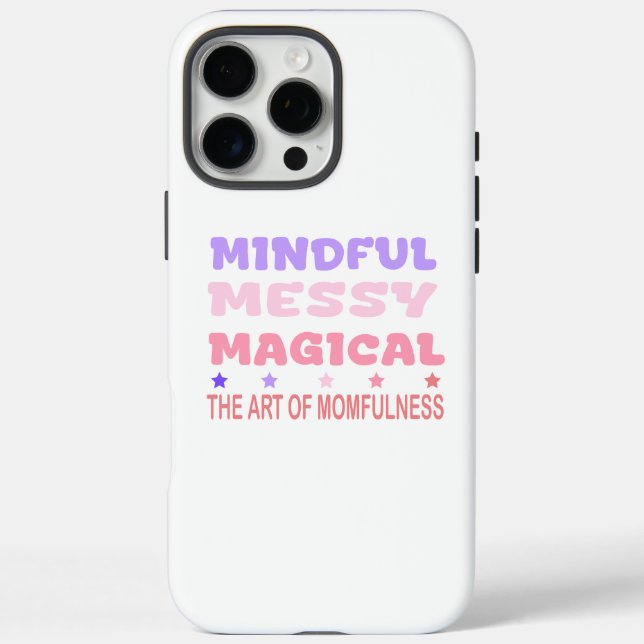 Mindful Messy Magical Momfulness Quote Case-Mate iPhone Case (Back)