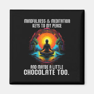 Mindfulness And Meditation Keys To My Peace And Ma Magnet