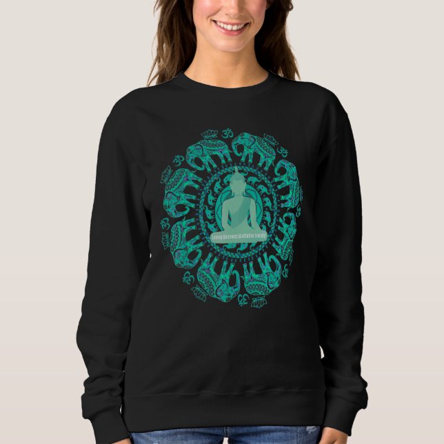Mindfulness Buddha Buddhism Spiritual Yoga Meditat Sweatshirt (Front)