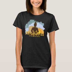 Mindfulness Buddha Buddhism Spiritual Yoga Meditat T-Shirt