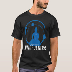 Mindfulness Buddha Buddhism Spiritual Yoga Meditat T-Shirt