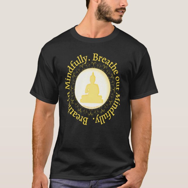 Mindfulness Buddha Buddhism Spiritual Yoga Meditat T-Shirt (Front)