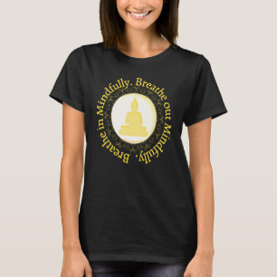 Mindfulness Buddha Buddhism Spiritual Yoga Meditat T-Shirt