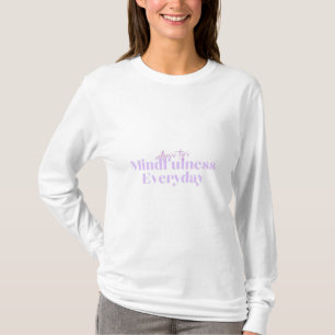 Mindfulness Everyday T-Shirt