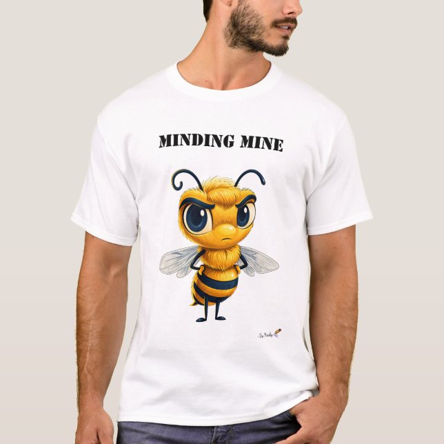 Minding Mine Funny Bee T-Shirt (Front)