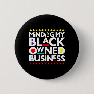 Minding My Black Owned Business African History Mo 6 Cm Round Badge