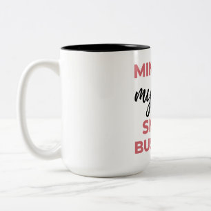 Minding My Own Small Business 2 Two-Tone Coffee Mug