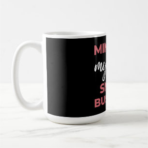 Minding My Own Small Business Coffee Mug