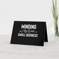 Minding My Own Small Business Funny Entrepreneur