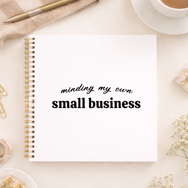 Minding my own Small Business Owner Notebook (A funny personalized design for small business owners, entrepreneur, freelancers and side hustlers)