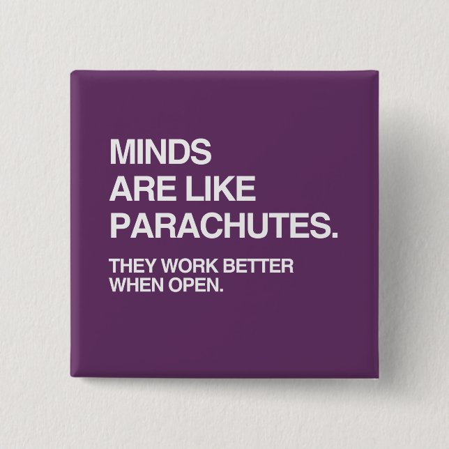 MINDS ARE LIKE PARACHUTES 15 CM SQUARE BADGE (Front)