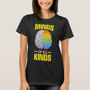 Minds Of All Kinds Neurodiversity AHDH LD Awarenes T-Shirt