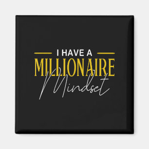 Mindset I Have A Millionaire Mindset Motivational Magnet