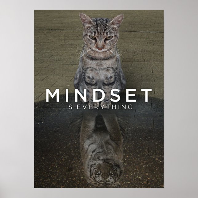 Mindset Is Everything - Cat Tiger Water Reflection Poster (Front)