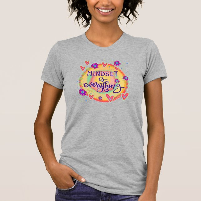 Mindset is Everything Fun Colourful Inspirivity  T-Shirt (Front)