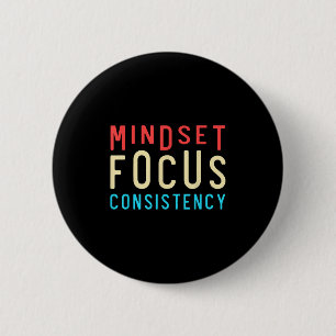Mindset Mindset Focus Consistency Motivational  6 Cm Round Badge