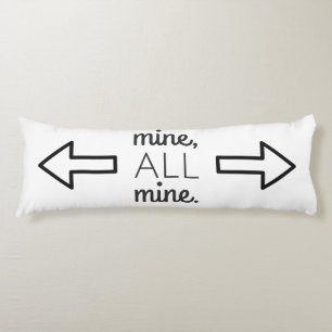 Mine All Mine Custom Background Colour Body Cushion